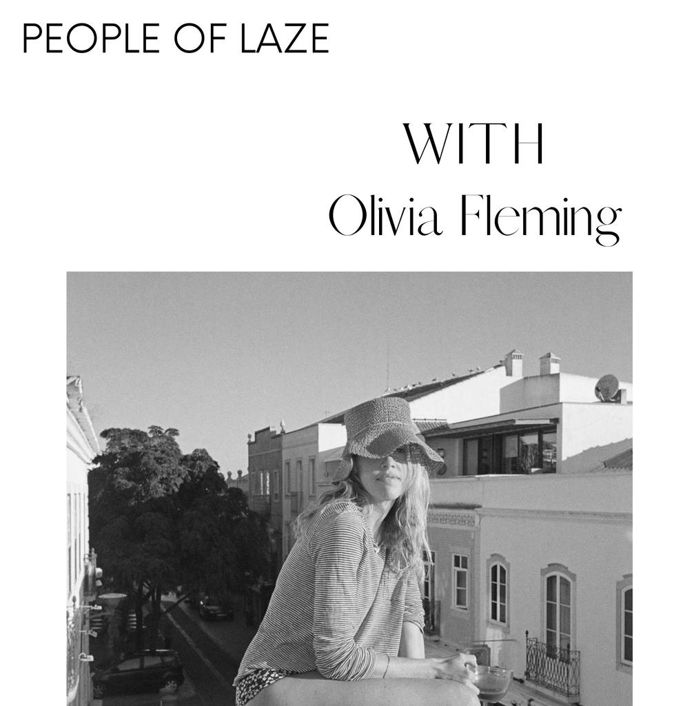 PEOPLE OF LAZE WITH OLIVIA FLEMING